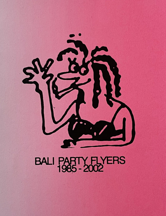 Homegrown Zine - 2020 Bali Party Flyers 1985-2022